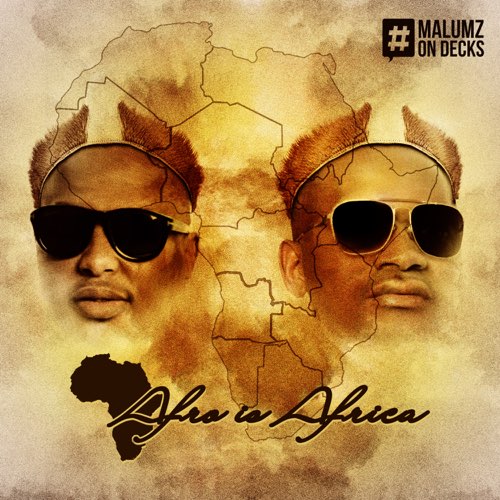Album: Malumz on Decks - Afro Is Africa