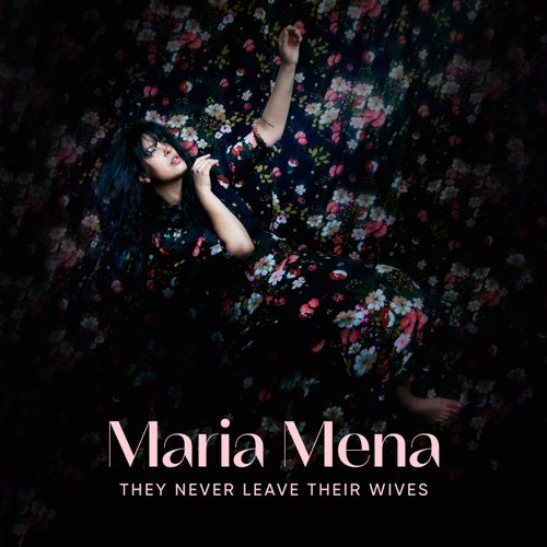 Album: Maria Mena - They never leave their wives