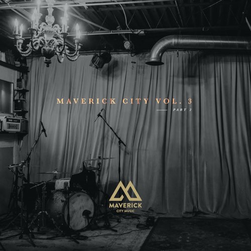 Album: Maverick City Music - Maverick City, Vol. 3 Pt. 2