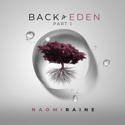 Naomi Raine - Back To Eden Pt. 1 (Live)
