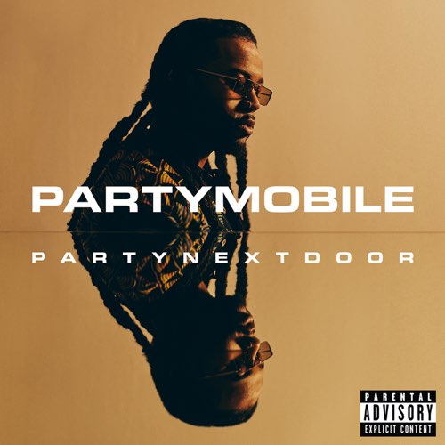 Album: PARTYNEXTDOOR - PARTYMOBILE