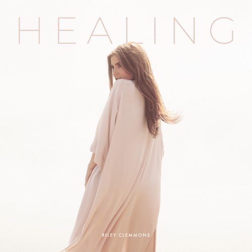 Riley Clemmons - Healing