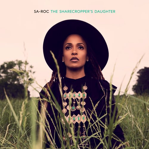 ALBUM: Sa-Roc - The Sharecropper's Daughter