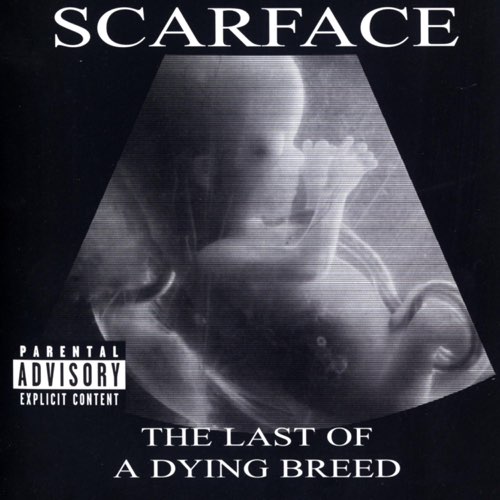 ALBUM: Scarface - The Last of a Dying Breed