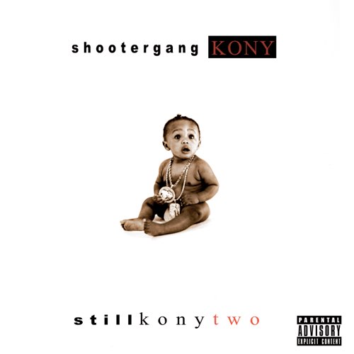 Album: ShooterGang Kony - Still Kony 2