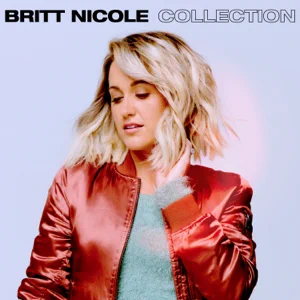 Album: Britt Nicole - Britt Nicole Collection