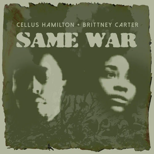 Cellus Hamilton - Same War (feat. Brittney Carter)