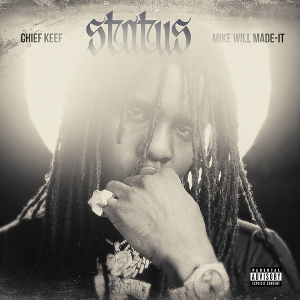 Chief Keef & Mike WiLL Made-It - Status