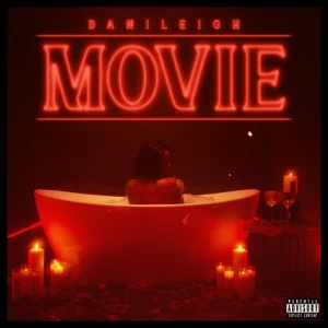 Album: DaniLeigh - MOVIE