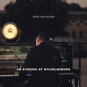 Dirk Maassen - An Evening at Wilhelmsburg - EP