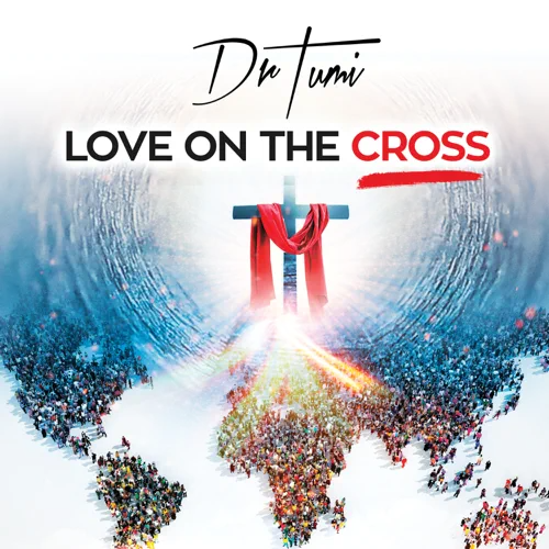 Album: Dr. Tumi - Love on the Cross