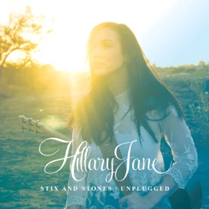 Album: HillaryJane - Stix and Stones Unplugged