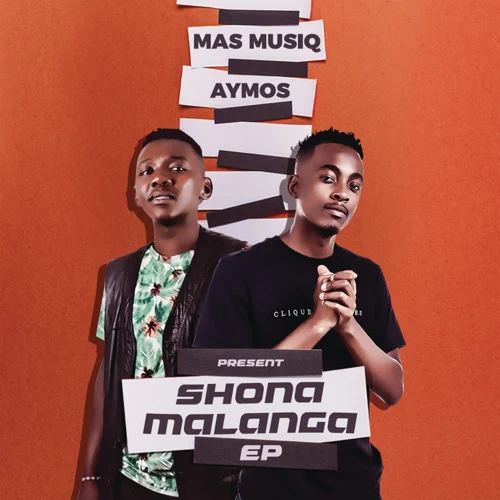 Mas Musiq & Aymos - Shonamalanga (EP)