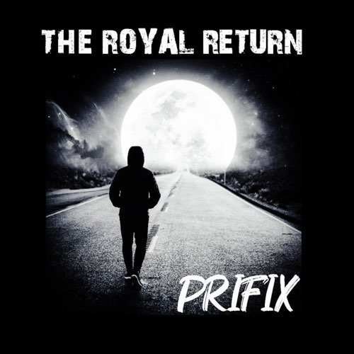 Album: Prifix - The Royal Return