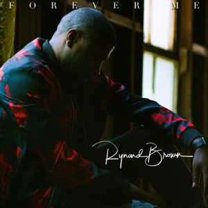 Album: Rynard Brown - Forever Me