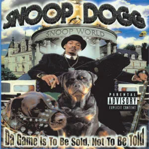 Album: Snoop Dogg - Da Game Is To Be Sold, Not To Be Told