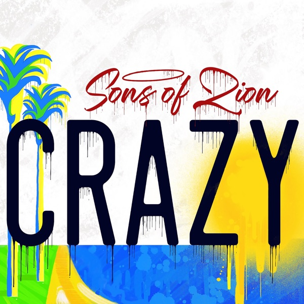 Sons Of Zion - Crazy