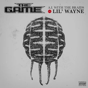 The Game - A.I. with the Braids (feat. Lil Wayne)