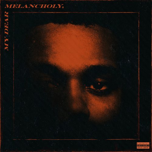Album: The Weeknd - My Dear Melancholy,