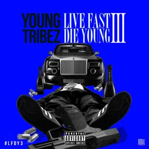 Album: Young Tribez - Live Fast Die Young 3