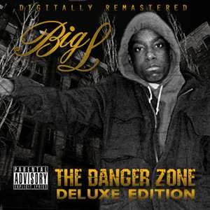Big L - The Danger Zone (Deluxe Edition) [Remastered]
