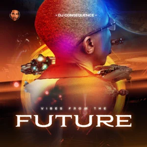 Album: Dj Consequence - Vibes from the Future