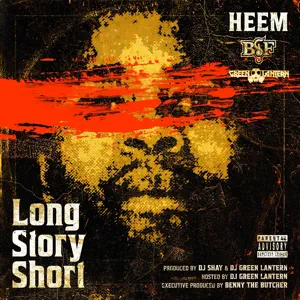 Album: Heem & DJ Green Lantern - Long Story Short