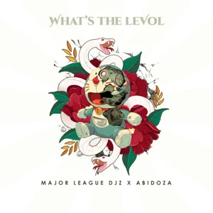 Album: Major League Djz & Abidoza - What's The Levol