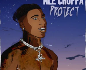 NLE Choppa - Protect