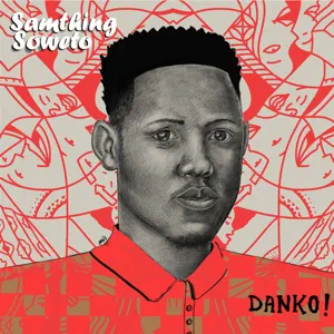 Album: Samthing Soweto & De Mthuda - Danko!