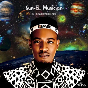 Album: Sun-El Musician - To the World & Beyond