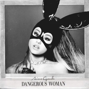 Album: Ariana Grande – Dangerous Woman