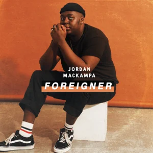 Album: Jordan Mackampa – Foreigner
