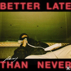 Febuary – Better Late Than Never – EP