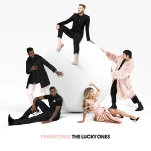 pentatonix – the lucky ones