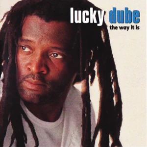 the way it is lucky dube