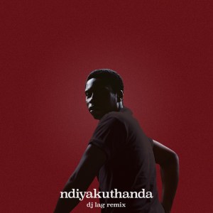 bongeziwe mabandla – ndiyakuthanda 12.4.19 dj lag remix