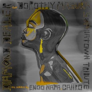 Diamond Dealer – Sophiatown Tribute (Caiiro’s Dub Mix) Ft. Dorothy Masuka