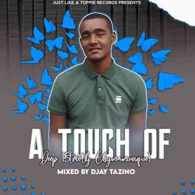djay tazino – a touch of deep strictly chymamusique