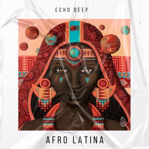 echo deep – afro latina original mix