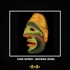 ivan afro5 – batman dub mix