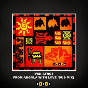 ivan afro5 – from angola with love dub mix
