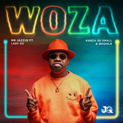 mr jazziq – woza ft. lady du kabza de small boohle