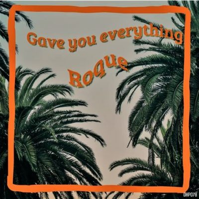 roque – gave you everything original mix