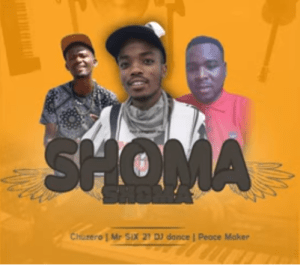 chuzero – shoma shoma ft. mr six21 dj dance peace maker