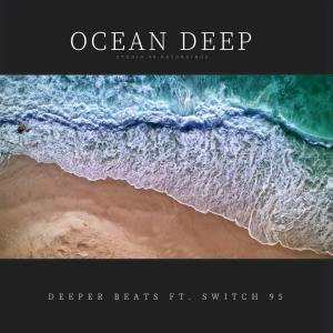 deeper beats – ocean deep ft. switch95