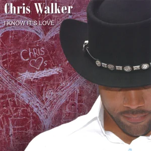 i know its love chris walker