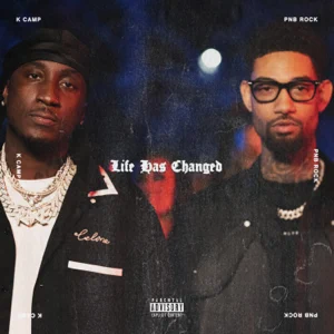 life has changed feat. pnb rock single k camp