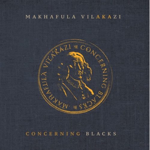 makhafula vilakazi – concerning blacks