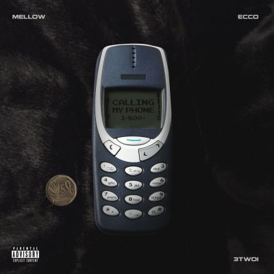 mellow – calling my phone ft ecco 3two1